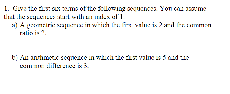 Solved 1 Give The First Six Terms Of The Following