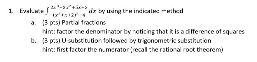 Solved 1. Evaluatebg the indicated method 2x3 +3x2+5x+2 | Chegg.com