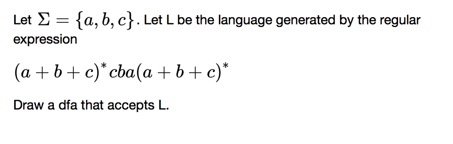 Solved Let Sigma = {a, B, C}. Let L Be The Language | Chegg.com