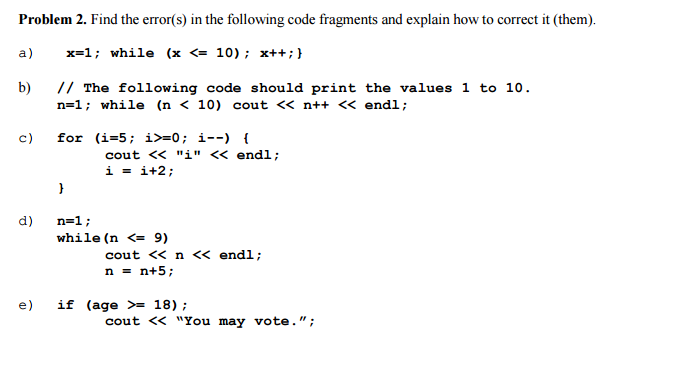 Solved Find the error(s) in the following code fragments and | Chegg.com