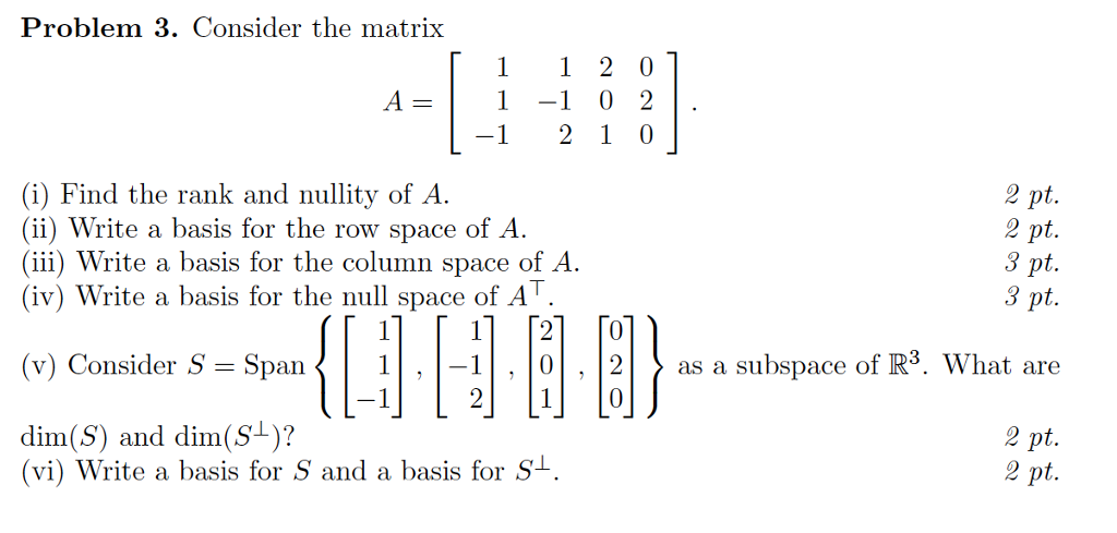 Solved Problem 3. Consider the matrix 1 1 2 0 0 2 121 0 A Chegg