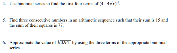 Solved 4. Use binomial series to find the first four terms | Chegg.com