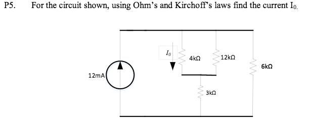 Solved For The Circuit Shown, Using Ohm's And Kirchoff's | Chegg.com