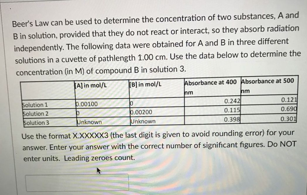 Solved Beer's Law can be used to determine the concentration