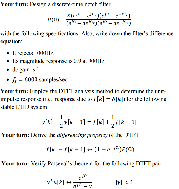 Solved Design a discrete-time notch filter H(Ohm) = K(ejOhm | Chegg.com