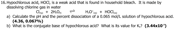 Solved 16.Hypochlorous acid, HOCI, is a weak acid that is | Chegg.com