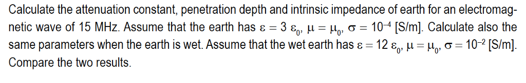 Solved Calculate the attenuation constant, penetration depth | Chegg.com