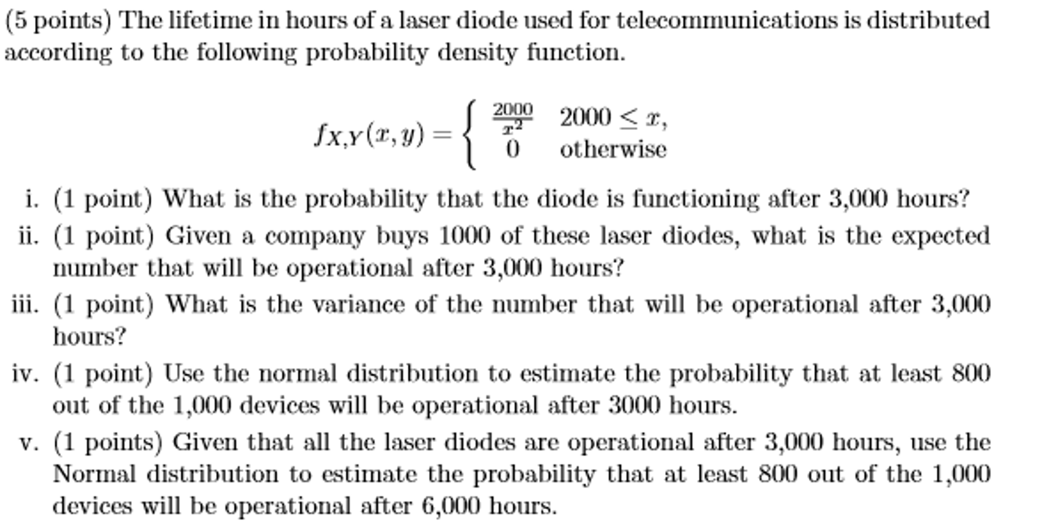 Solved The lifetime in hours of a laser diode used for