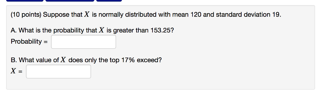 Solved (10 points) Suppose that X is normally distributed | Chegg.com