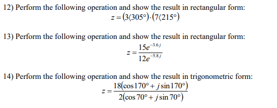 Solved 12) Perform the following operation and show the | Chegg.com