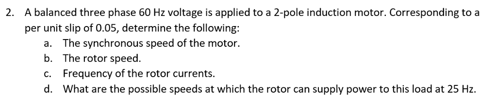 Solved 2. A balanced three phase 60 Hz voltage is applied to | Chegg.com