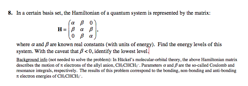 Solved 8. In a certain basis set, the Hamiltonian of a | Chegg.com