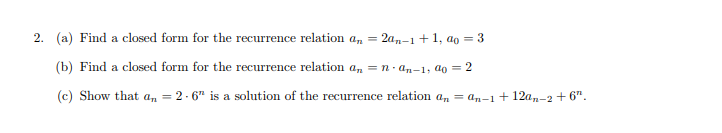 Solved 2. (a) Find A Closed Form For The Recurrence Relation | Chegg.com