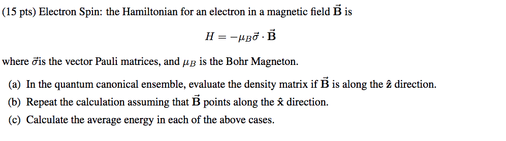 Solved (15 pts) Electron Spin: the Hamiltonian for an | Chegg.com