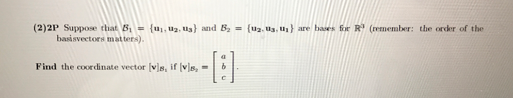 Solved Suppose That B_1 = {u_1, U_2, U_3} And B_2 = {u_2, | Chegg.com