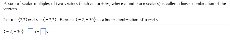 Solved A sum of scalar multiples of two vectors (such as au | Chegg.com