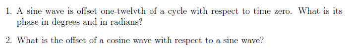 Solved 1. A Sine Wave Is Offset One-twelvth Of A Cycle With 