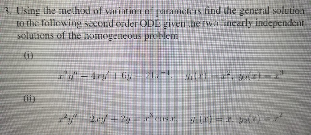 Solved Using the method of variation of parameters find the | Chegg.com