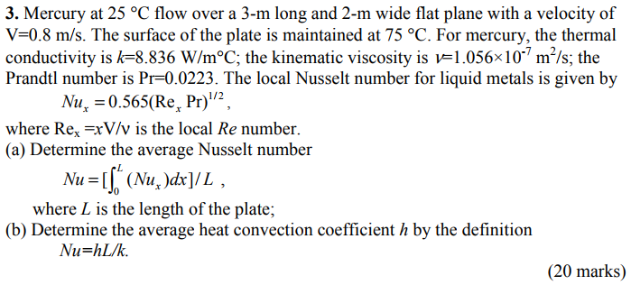 Solved 3. Mercury At 25 °C Flow Over A 3-m Long And 2-m Wide | Chegg.com