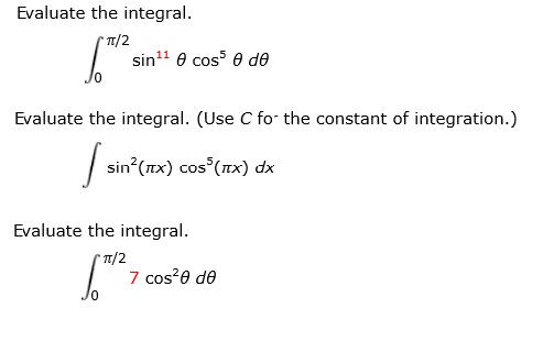 Solved Evaluate the integral. Integrate sin^11 theta cos^5 | Chegg.com