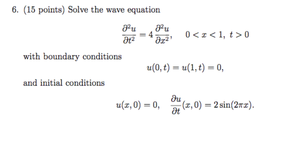 Solved 6. (15 points) Solve the wave equation Fu ·Fu with | Chegg.com