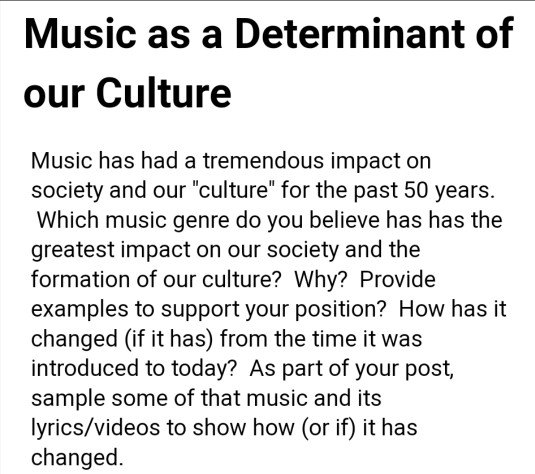 Solved Music As A Determinant Of Our Culture Music Has Had A | Chegg.com