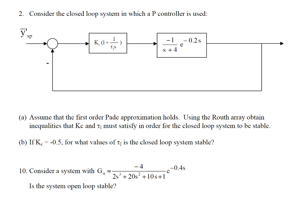 Solved 2. Consider the closed loop svstem in which a P | Chegg.com
