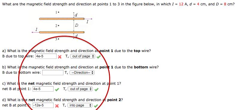 Solved what are the magnetic field strength and direction at | Chegg.com
