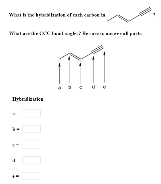 Solved What Is The Hybridization Of Each Carbon In What Are 5749