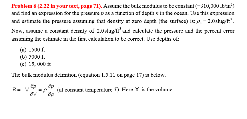 Solved Assume the bulk modulus to be constant (= 310,000 | Chegg.com