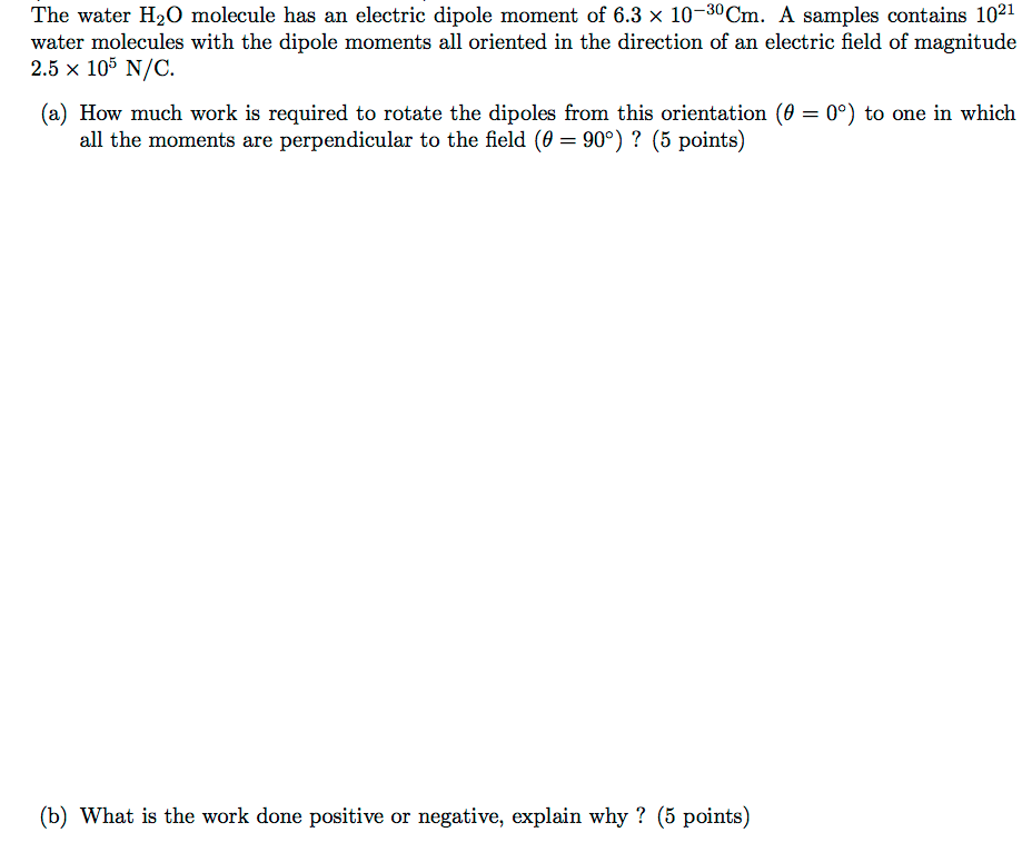 Solved The water H20 molecule has an electric dipole moment | Chegg.com