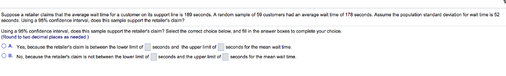 Solved Suppose a retailer claims that the average wait time | Chegg.com