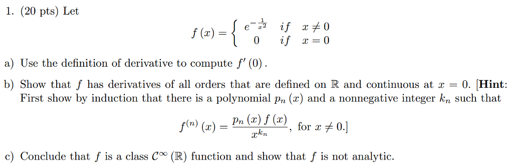 Solved Let f(x) = {e^-1/x^2 if x notequalto 2 0 if x = 0 | Chegg.com