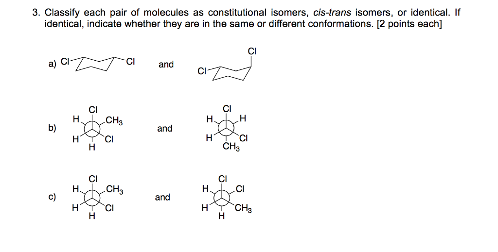 Solved 3. Classify Each Pair Of Molecules As Constitutional 