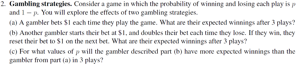 2 Gambling Strategies. Consider A Game In Which The | Chegg.com