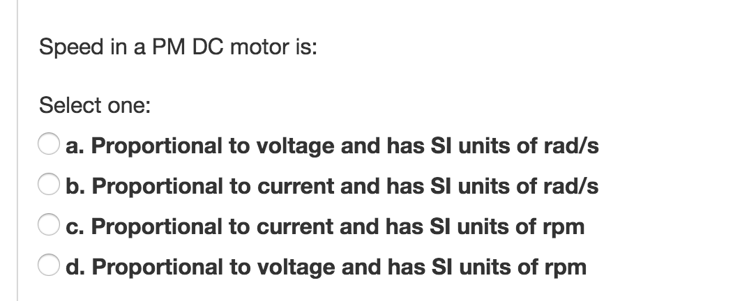 Solved Speed in a PM DC motor is: Proportional to voltage | Chegg.com
