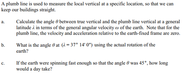 Solved A plumb line is used to measure the local vertical at | Chegg.com