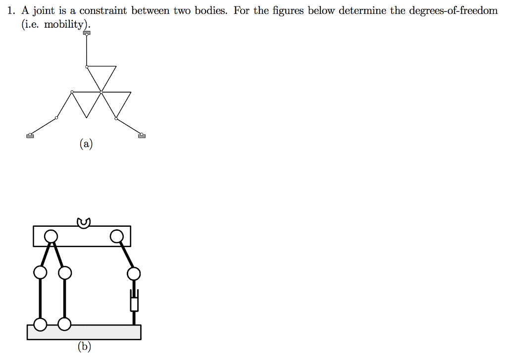 Solved 1 a joint is a constraint between two bodies for chegg