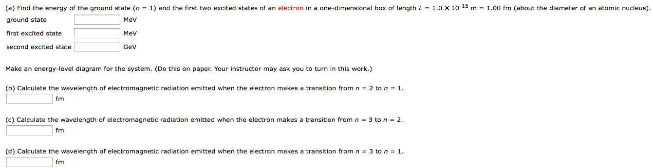 Solved Find the energy of the ground state (n = 1) and the | Chegg.com
