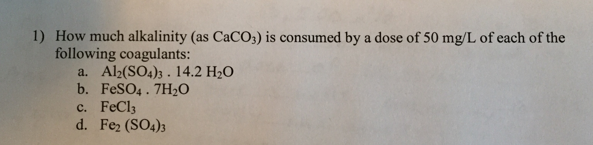 Solved 1) How much alkalinity (as CaCO3) is consumed by a