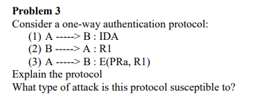 Solved Problem 3 Consider A One Way Authentication Protocol Chegg Solved Problem 3 Consider A One Way Authentication Protocol Chegg