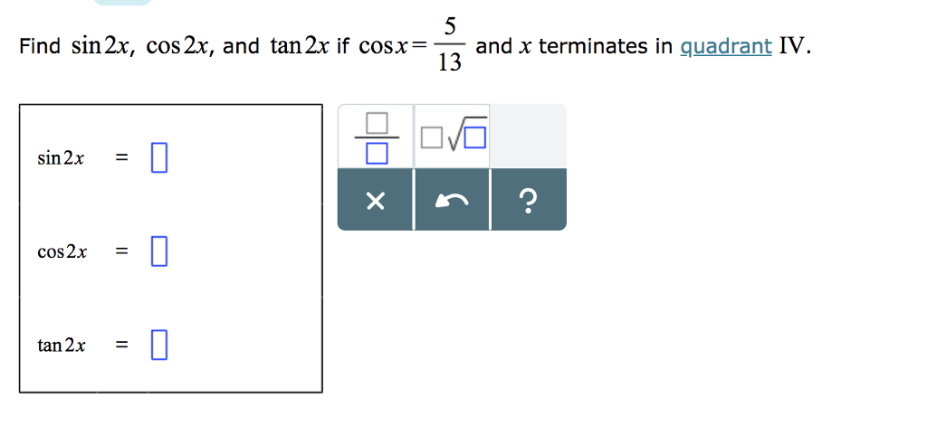 Solved Find Sin 2x Cos2x And Tan2x If Cosx And X 3344