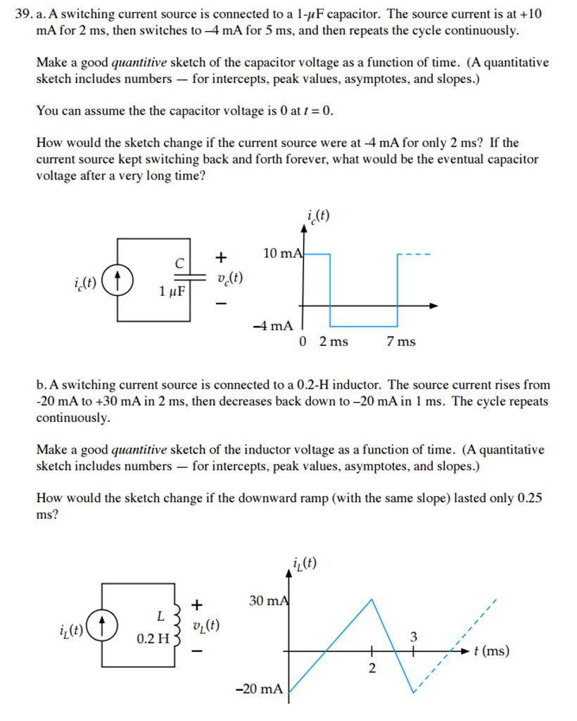 Solved 39. a. A switching current source is connected to a