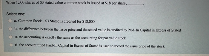 Solved When 1,000 shares of $3 stated value common stock is | Chegg.com