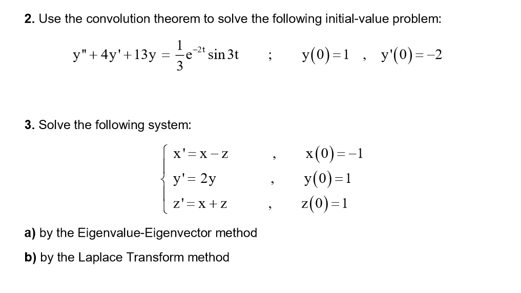 solved-2-use-the-convolution-theorem-to-solve-the-following-chegg