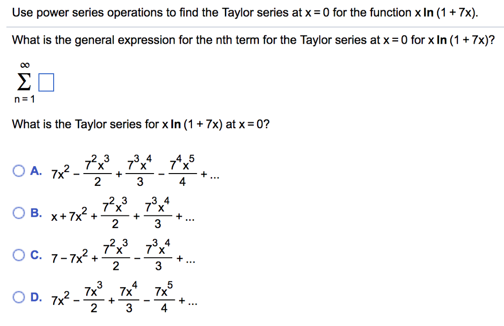 Solved Use power series operations to find the Taylor series | Chegg.com