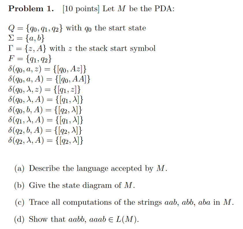 Solved Problem 1. [10 Points Let M Be The PDA: Q-140, Q1, | Chegg.com