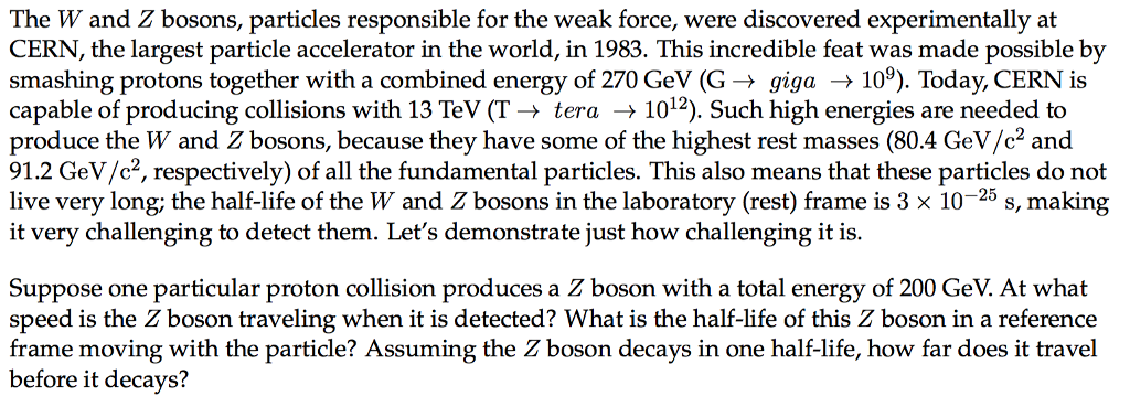 Solved The W and Z bosons, particles responsible for the | Chegg.com