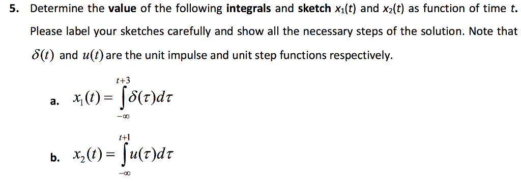 Solved 5. Determine The Value Of The Following Integrals And | Chegg.com