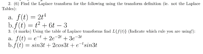 Solved 2. (6) Find the Laplace transform for the following | Chegg.com